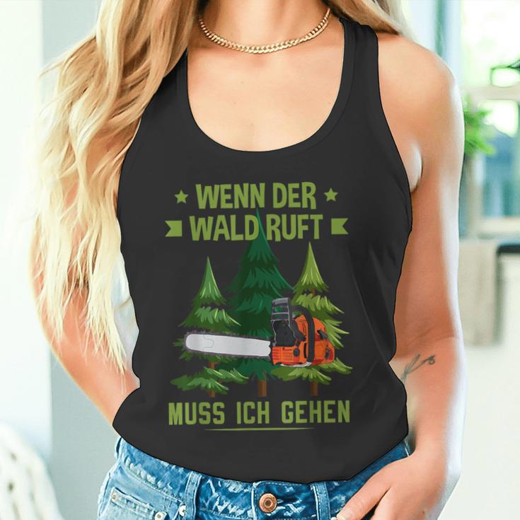 Holzfäller Wenn Der Wald Ruft Muss Ich Gehen Forestrwirt Tank Top