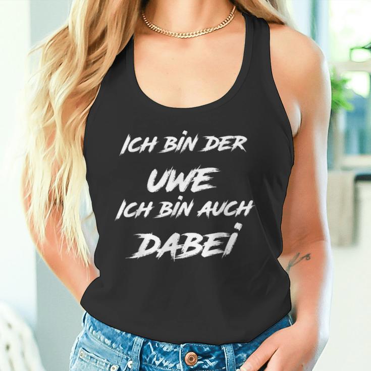 Ich Bin Der Uwe Ich Bin Auch Dabei S Tank Top