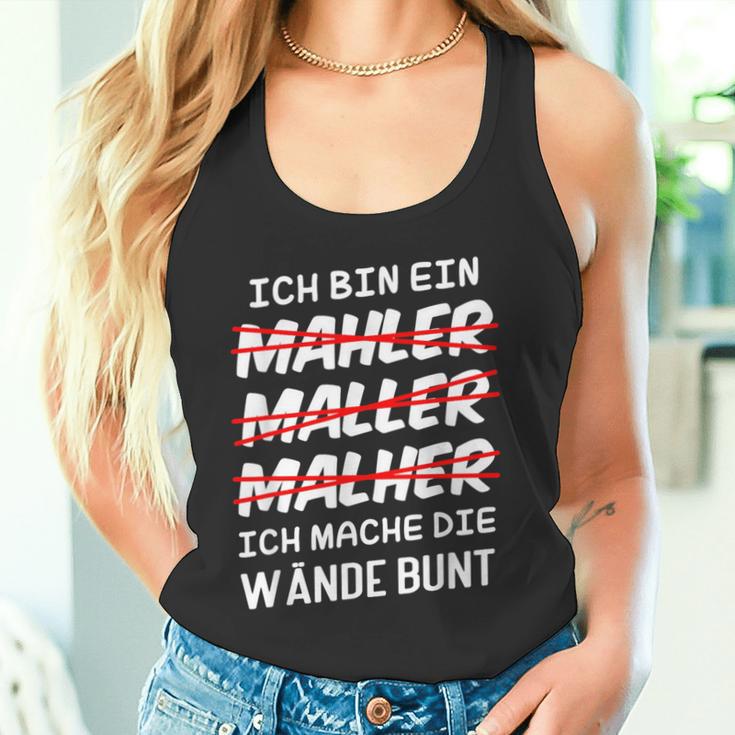 Ich Bin Ein Mahler Maller Malher Ich Mache Die Wanden I'm Tank Top