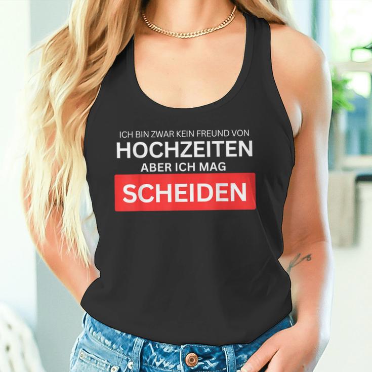 Ich Bin Kein Freundon Hochzeiten Aber Ich Mag Scheiden Tank Top