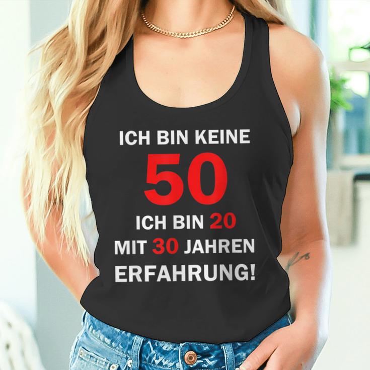 Ich Bin Keine 50 Jahre Ich Bin 20 Mit 30 Jahre Erleben I'm Not 50 Years I'm 2 Tank Top