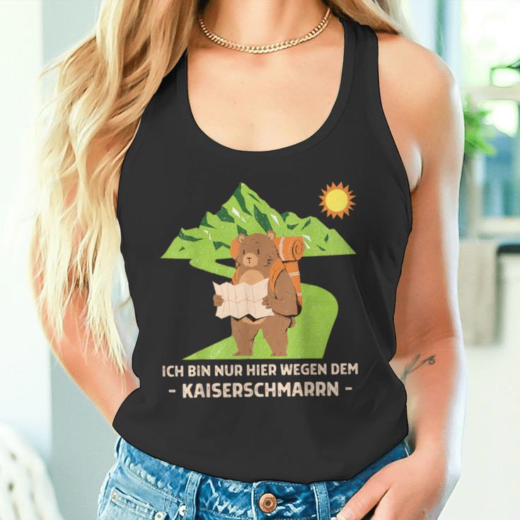 Ich Bin Nur Wegen Dem Kaiserschmarrn Hier Kaiserschmarrn Tank Top