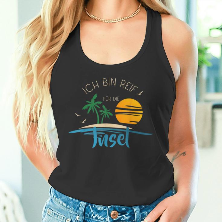 Ich Bin Reif Für Die Issel Holiday Ripe Und Urlaub Geht Immer Tank Top