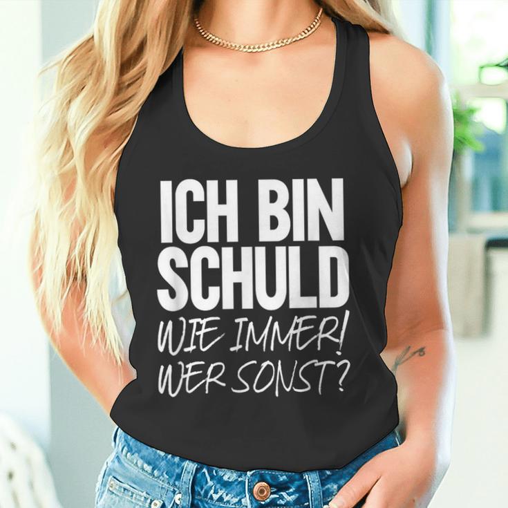 Ich Bin Schuld Wie Immer Wer Sonst Sarcasm Ironie Satire Tank Top