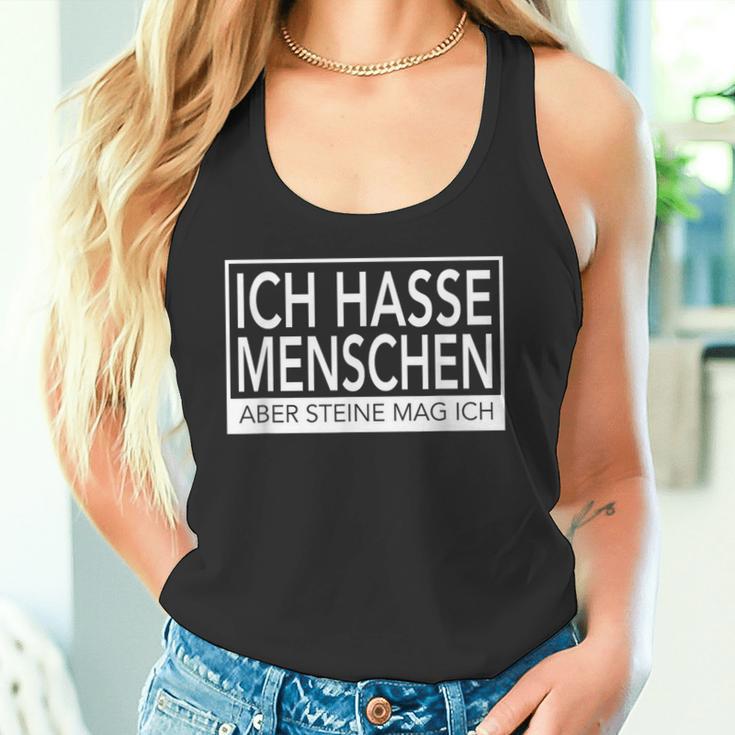 Ich Hasse Menschen Aber Steine Mag Ich Tank Top