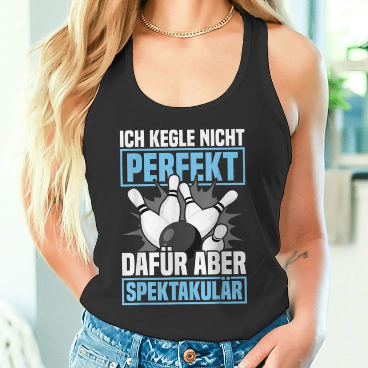 Ich Kegle Nicht Perfekt Kegler Sportkegler Kegel Tank Top