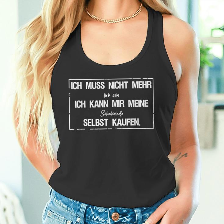 Ich Muss Nicht Mehr Lieb Sein Ich Kann Mir Meine Schokolade Tank Top