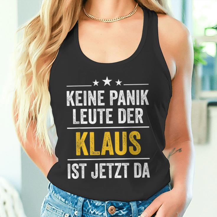 Keine Panik Leute Der Klaus Ist Jetzt Da Keine Tank Top