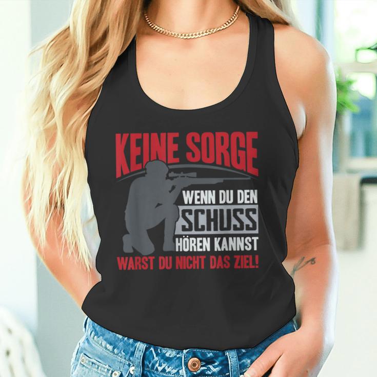 Keine Sorge Wenn Du Den Schuss Hören Kannst Warst Nicht Ziel Tank Top