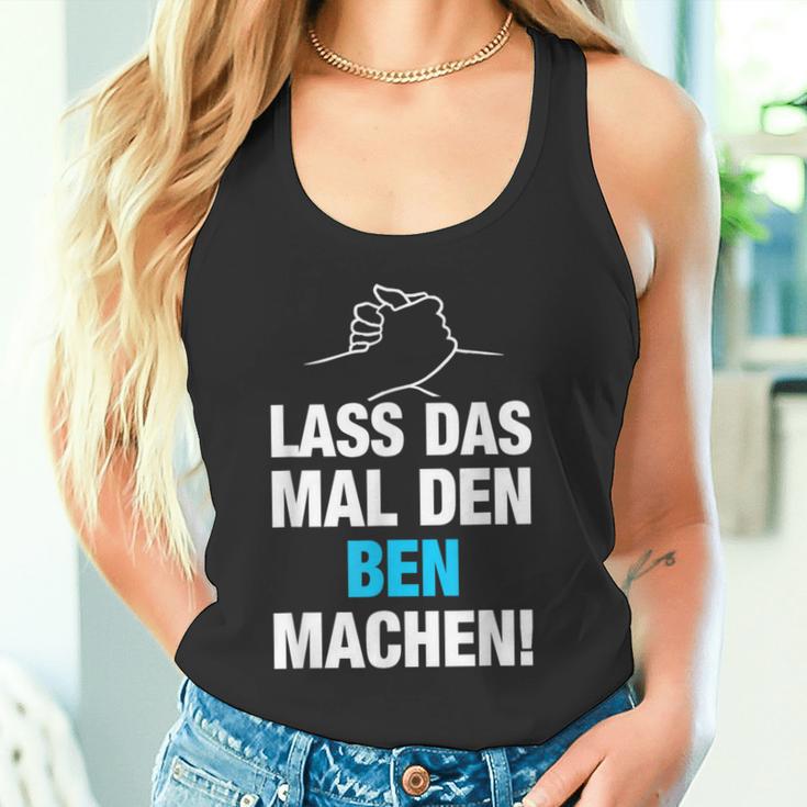 Lass Das Mal Den Ben Machen Tank Top