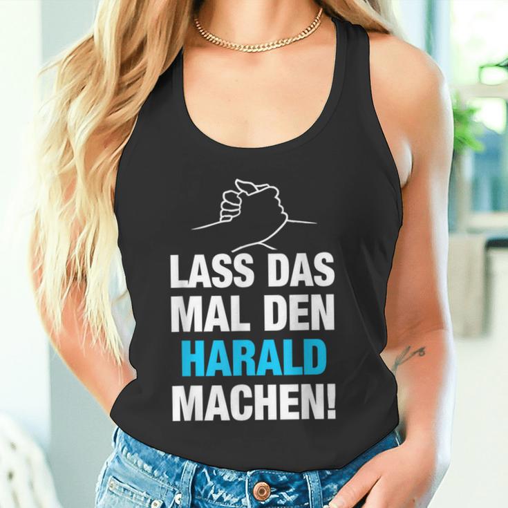 Lass Das Mal Den Harald Machen First Name Saying Tank Top