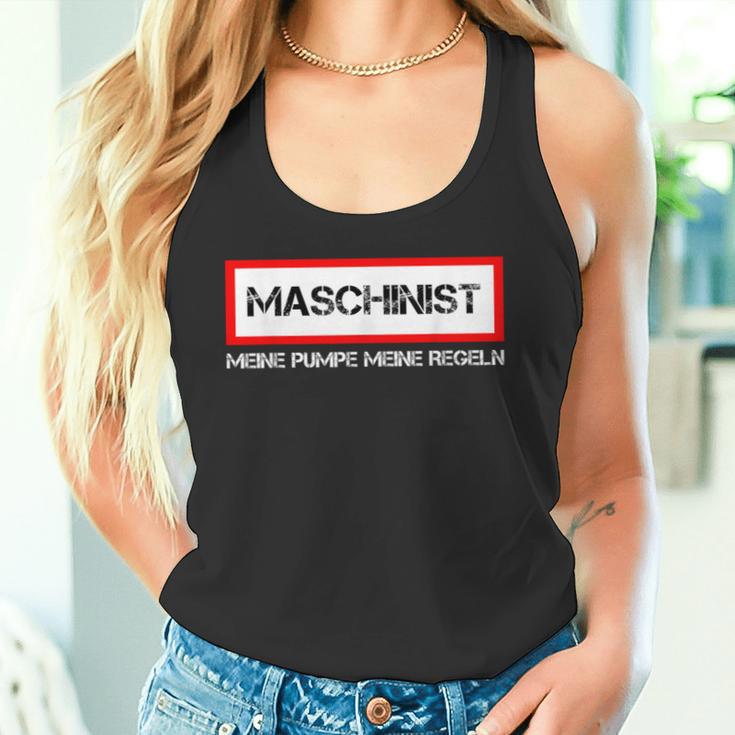 Machinist Meine Pump Meine Rules Fire Brigade Tank Top