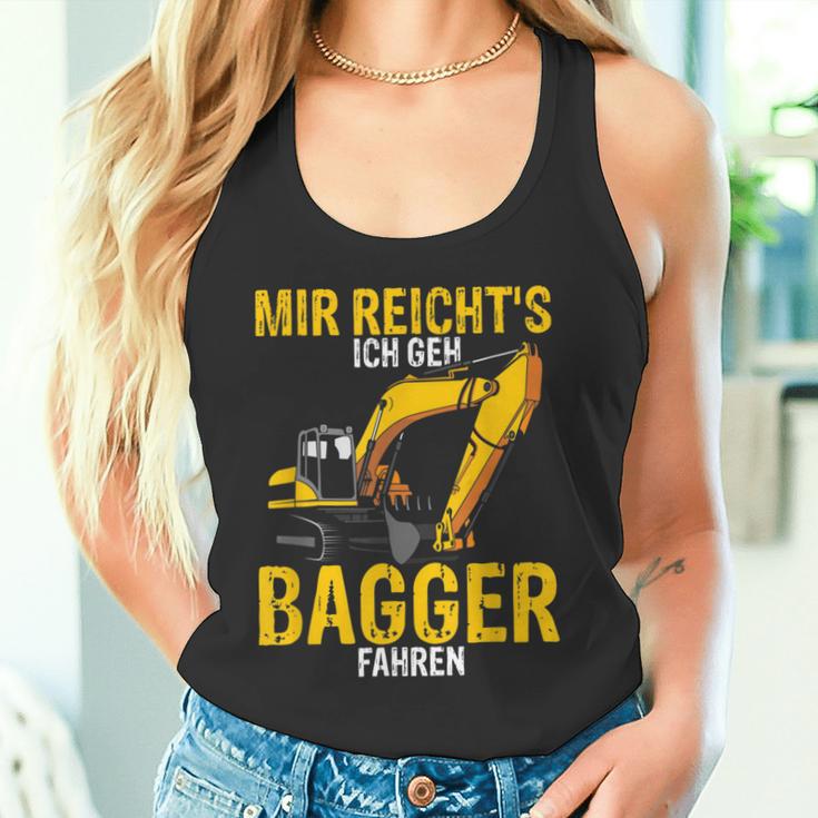 Mir Reichts Ich Geh Bagger Fahren Digger Driver Tank Top