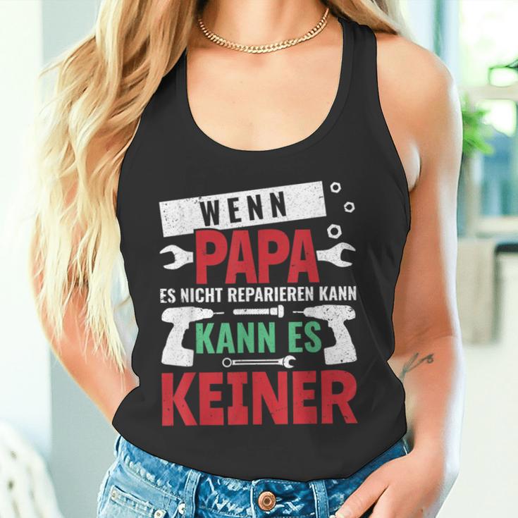 Then Kann Es Keine Wenn Papa Es Nicht Reparieren Kann S Tank Top