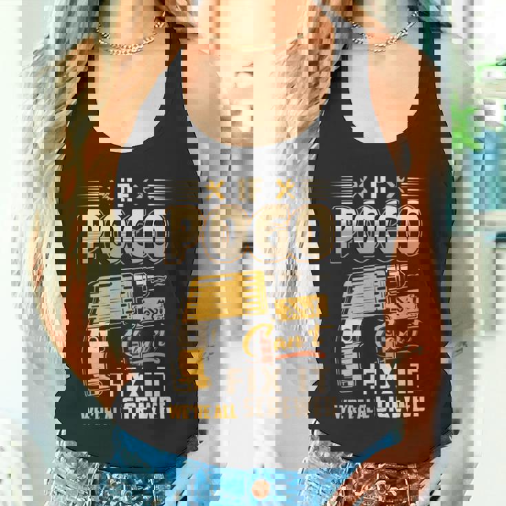 If Pogo Can't Fix It We're All Screwed Tank Top