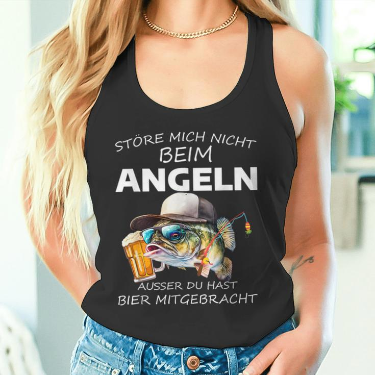 Störe Mich Nicht Beim Angel Ausser Du Hast Bier Mitgebrat Tank Top