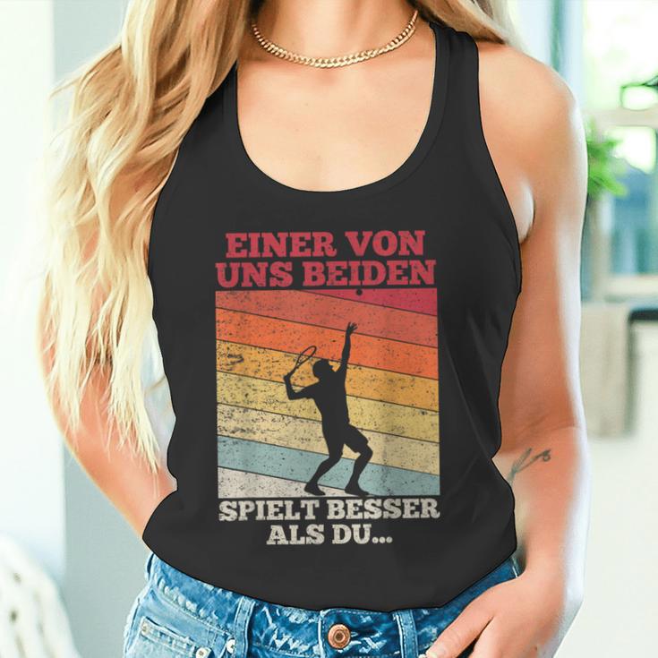 Tennis Einon Uns Beiden Spielt Besser Als Du Tank Top