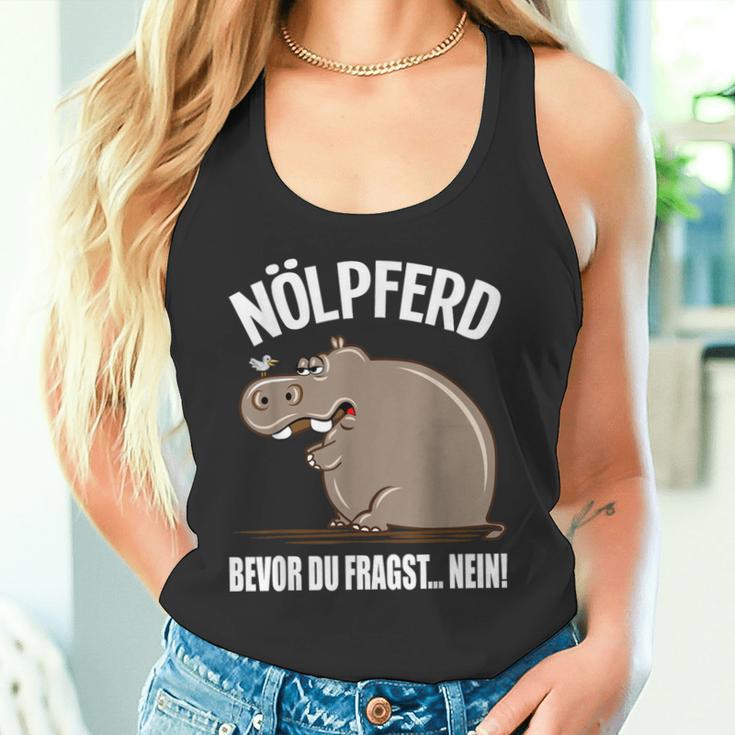 With Text Bevor Du Fragst Nein Nölpferd Before You Fragst Nein Nölpferd Tank Top