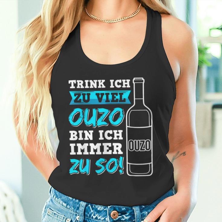 Trink Ich Zuiel Ouzo Bin Ich Immer Zu So Tank Top