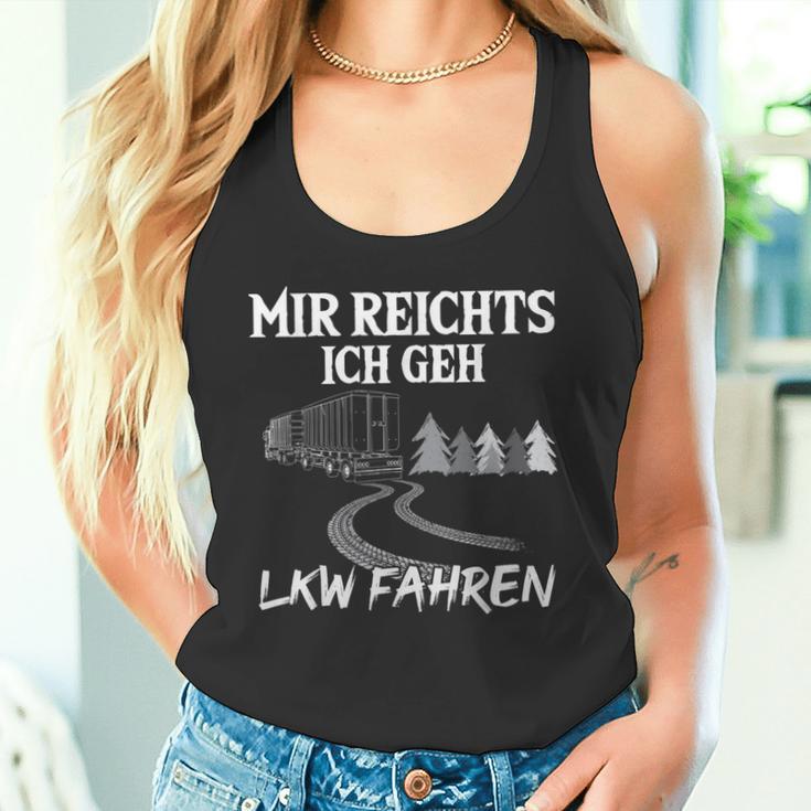 Trucker Mir Reichts Ich Geh Lkw Fahren Lorry Tank Top