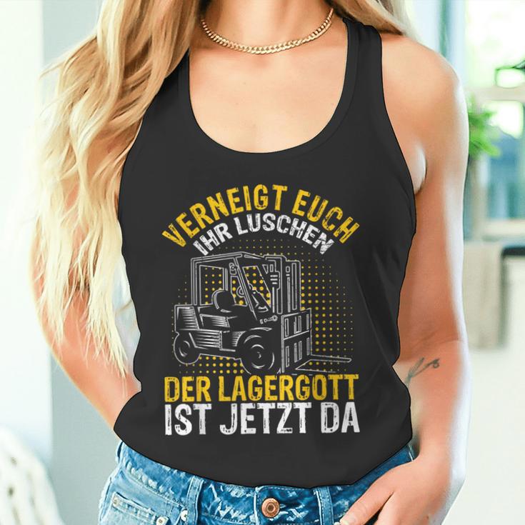 Veignt Euch Ihr Luschen Der Lagergott Ist Jetzt Da Stapler Tank Top