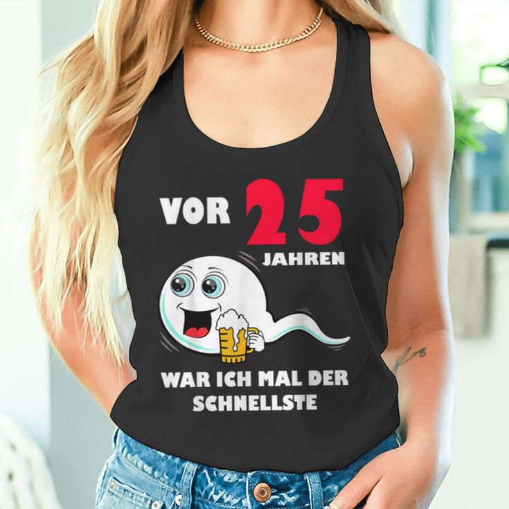 Vor 25 Jahren War Ich Mal Der Fastelste 25Th Birthday Tank Top