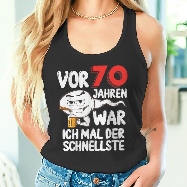 Vor 70 Jahren War Ich Mal Der Fastelste 70Th Birthday Tank Top