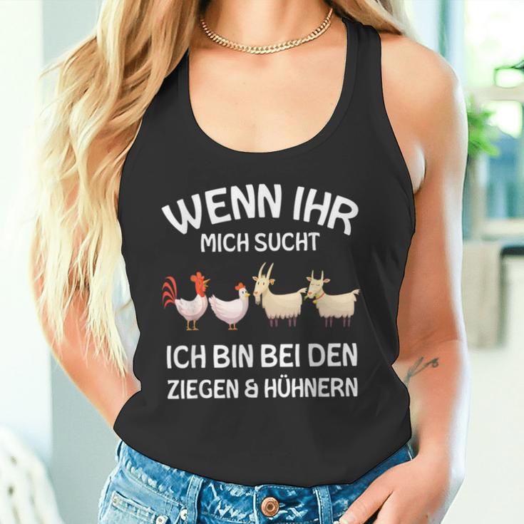 Wenn Ihr Mich Sucht Ich Bin Den Ziegen And Hühnernern If Your Mich Sucht Ich Tank Top