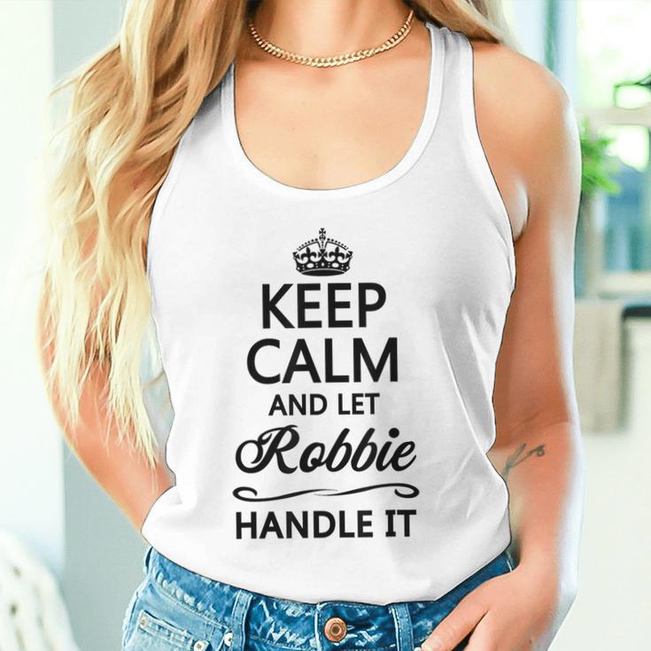 Keep Calm And Let Robbie Handle It Name Tank Top