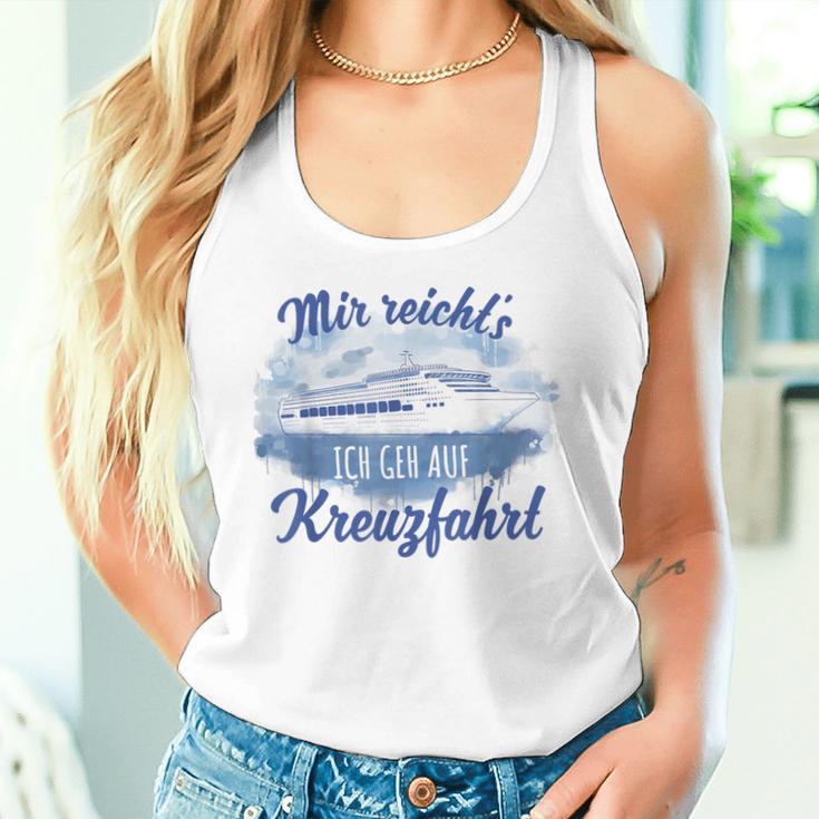 Mir Reicht´S Ich Geh Auf Kreuzfahrt S Tank Top