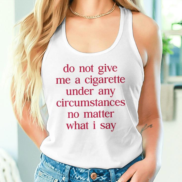 Do Not Give Me A Cigarette Anti-Smoker Ex-Smoker Cigarette Tank Top