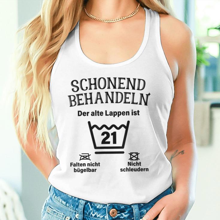 Schonend Treateln 21St Birthday Der Alte Lappen Ist 21 Tank Top