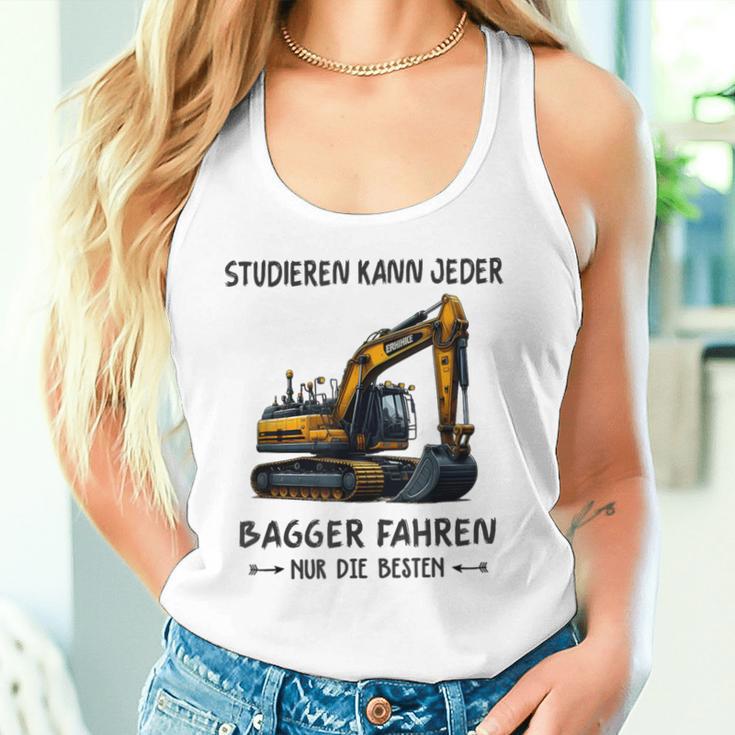 Studieren Kann Jeder Bagger Fahren Nur Die Besten Tank Top