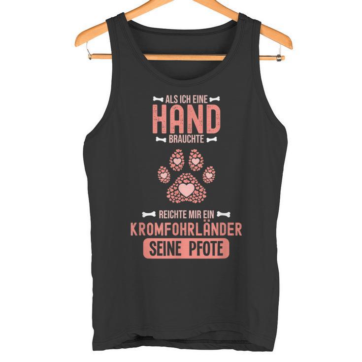 Als Ich Eine Hand Brauchte War Da Ein Kromfohrländer German S Tank Top