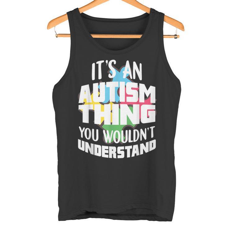 Autismus Lustige Sprüche Autistisch Autist Tank Top