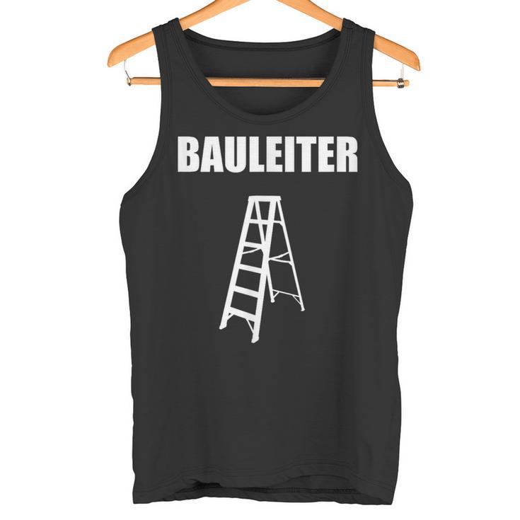 Bauleiter Baustellenleiter Tank Top