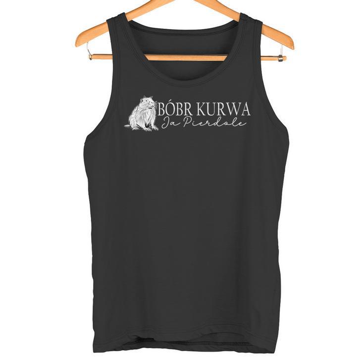 Bobr Kurwa Simpel Kurwa Biber Bober Bobr Ja Pierdole Tank Top