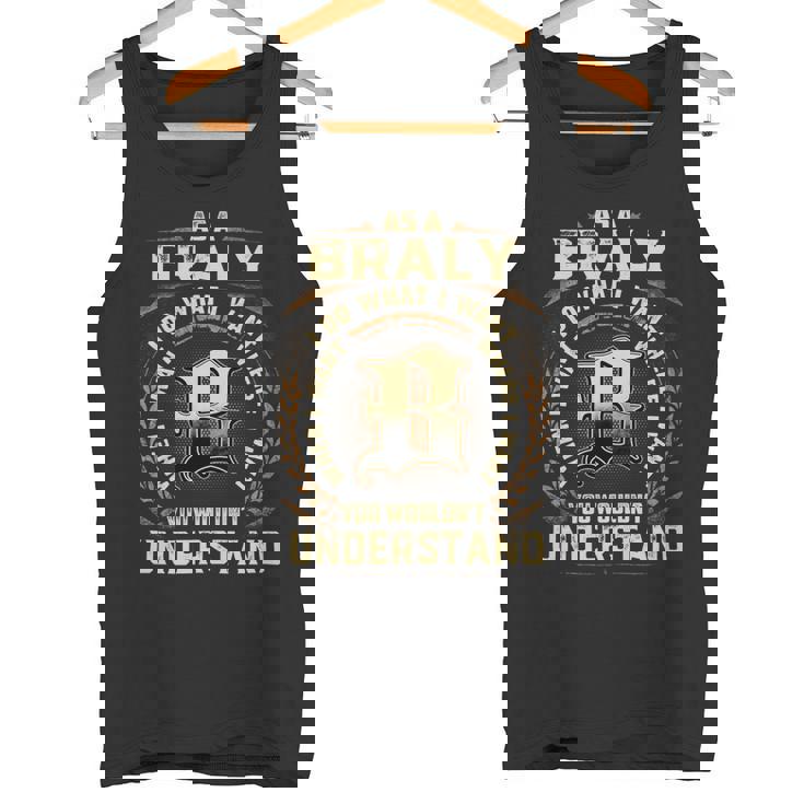 As A Braly I Do What I Want Braly Name Tank Top
