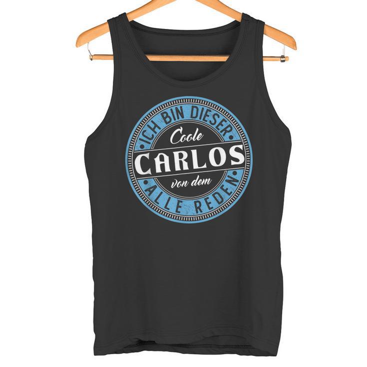 Carlos Ich Bin Dieser Cooler Carlos Tank Top