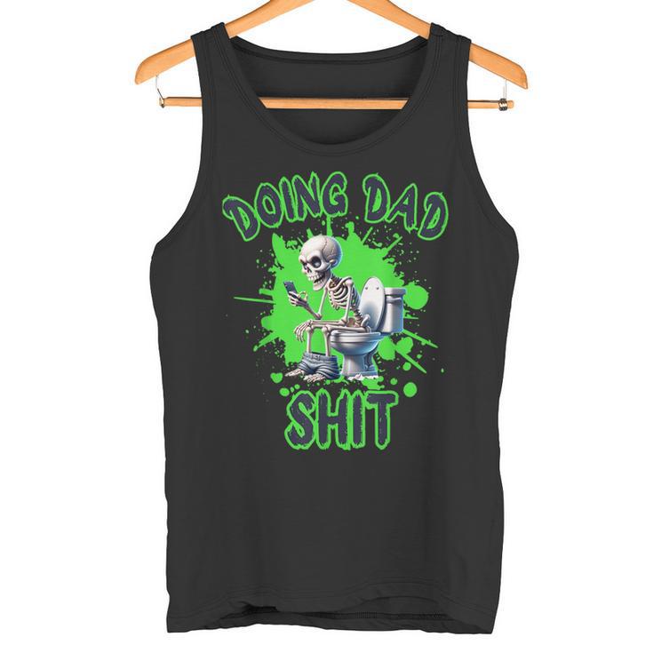 Dad Skelett Doing Dad Shit Lustiger Totenkopfatertag Tank Top