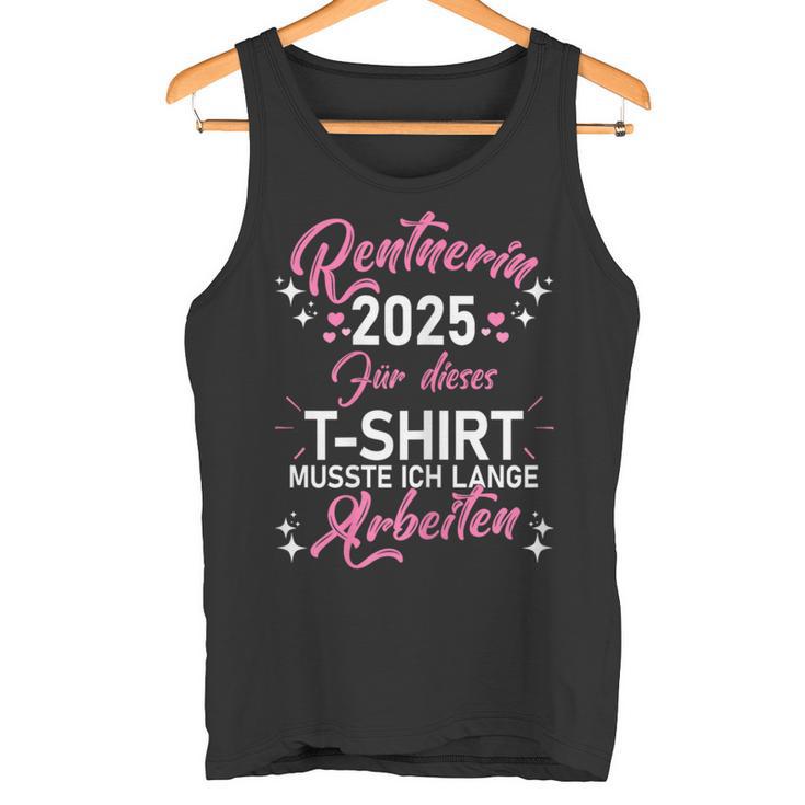 Damen Rente 2025 Ruhestand Pension Deko Dekoration Rentner 2025 Tank Top