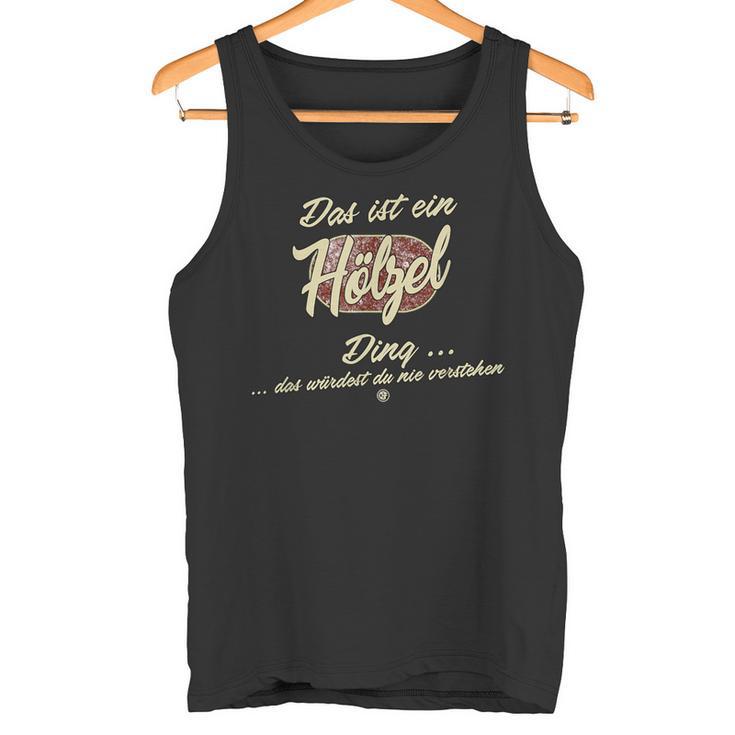 Das Ist Ein Hölzel Ding Tank Top