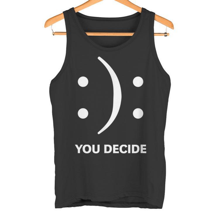 You Decide Tank Top