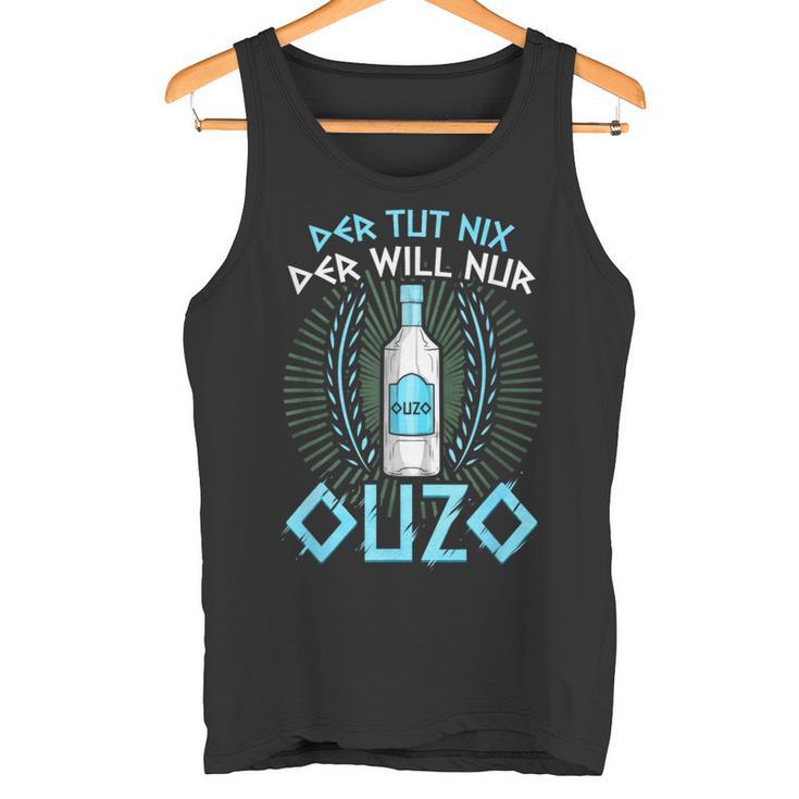 Der Tut Nichts Der Will Nur Ouzo Tank Top