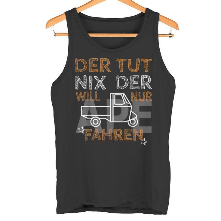 Der Tut Nix Will Nur Ape 50 Fahren I Ape Tm Saying Ape Tank Top