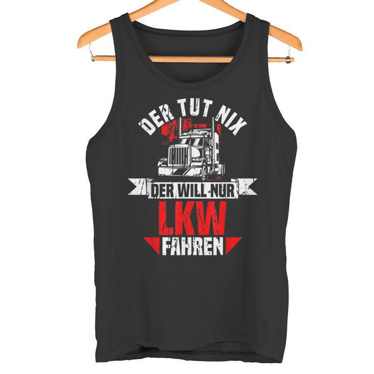 Der Tut Nix Der Willnur Lkw Fahrer Tank Top