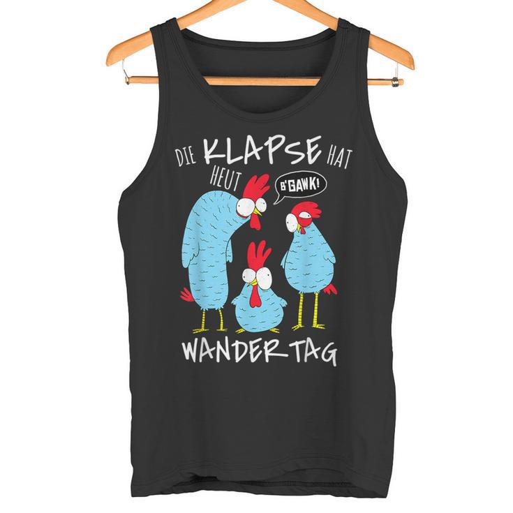 Die Klapse Hat Heut Wandertag Hiking Jga Selfironie Tank Top