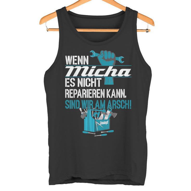 Diy Wenn Micha Es Nicht Reparieren Kann Tank Top