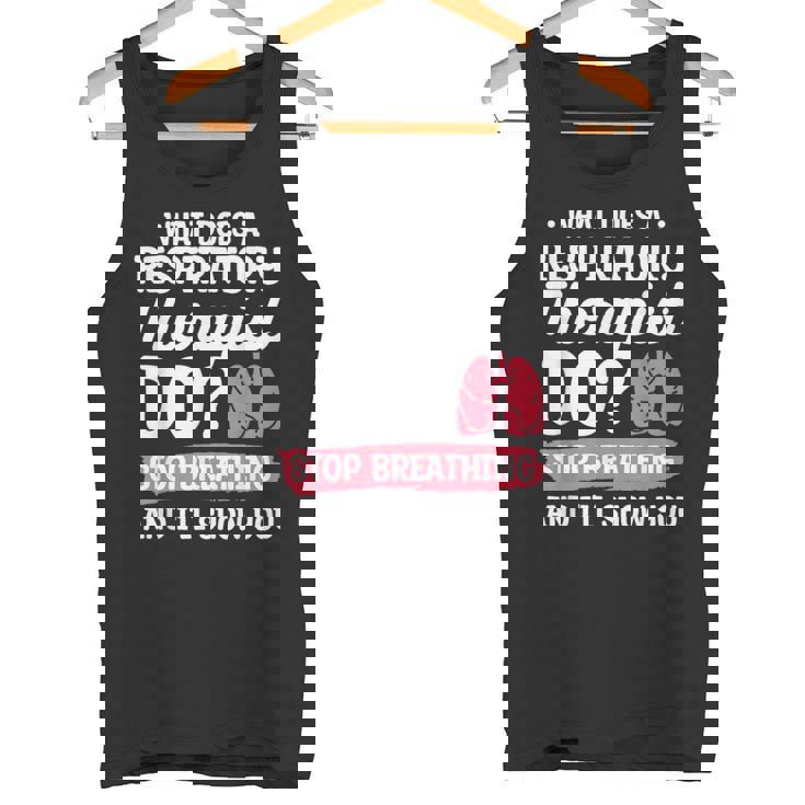 What Does A Respiratory Therapist Do Stop Breathing Tank Top