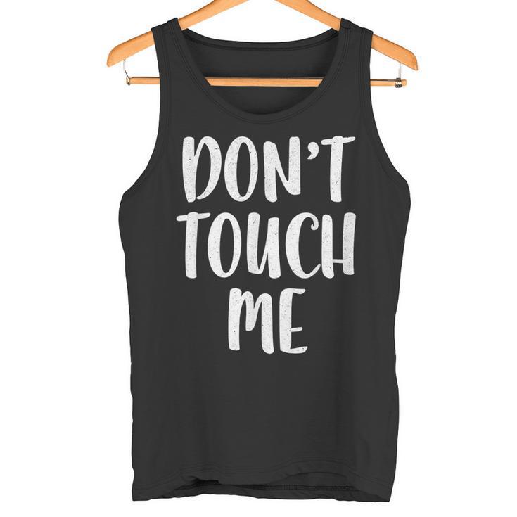 Don't Touch Me Introvert Tank Top